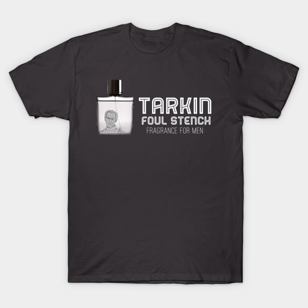 Tarkin Foul Stench Cologne (Dark Shirt) T-Shirt by That Junkman's Shirts and more!